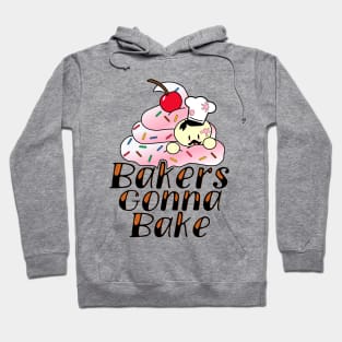 Bakers Gonna Bake Hoodie